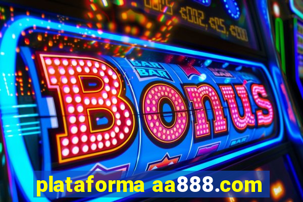 plataforma aa888.com